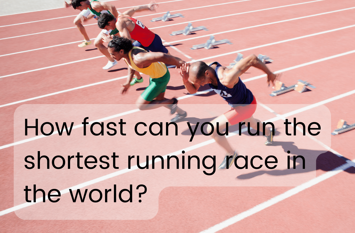 How fast can you run the shortest running race in the world