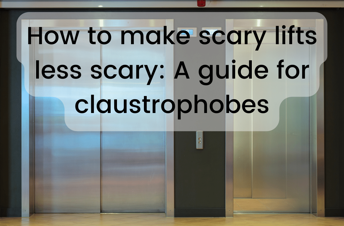 How to make scary lifts less scary A guide for claustrophobes