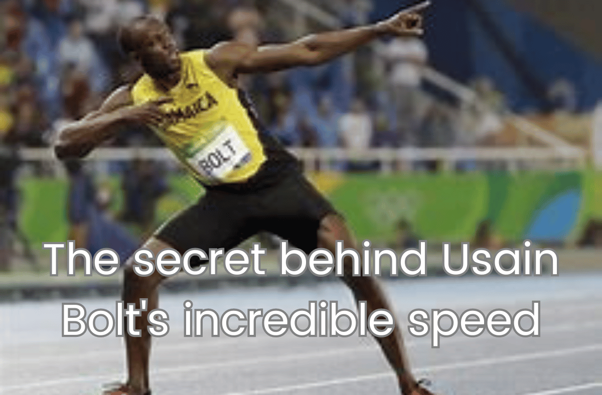 The secret behind Usain Bolt's incredible speed