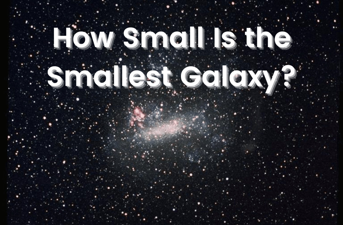 How Small Is the Smallest Galaxy