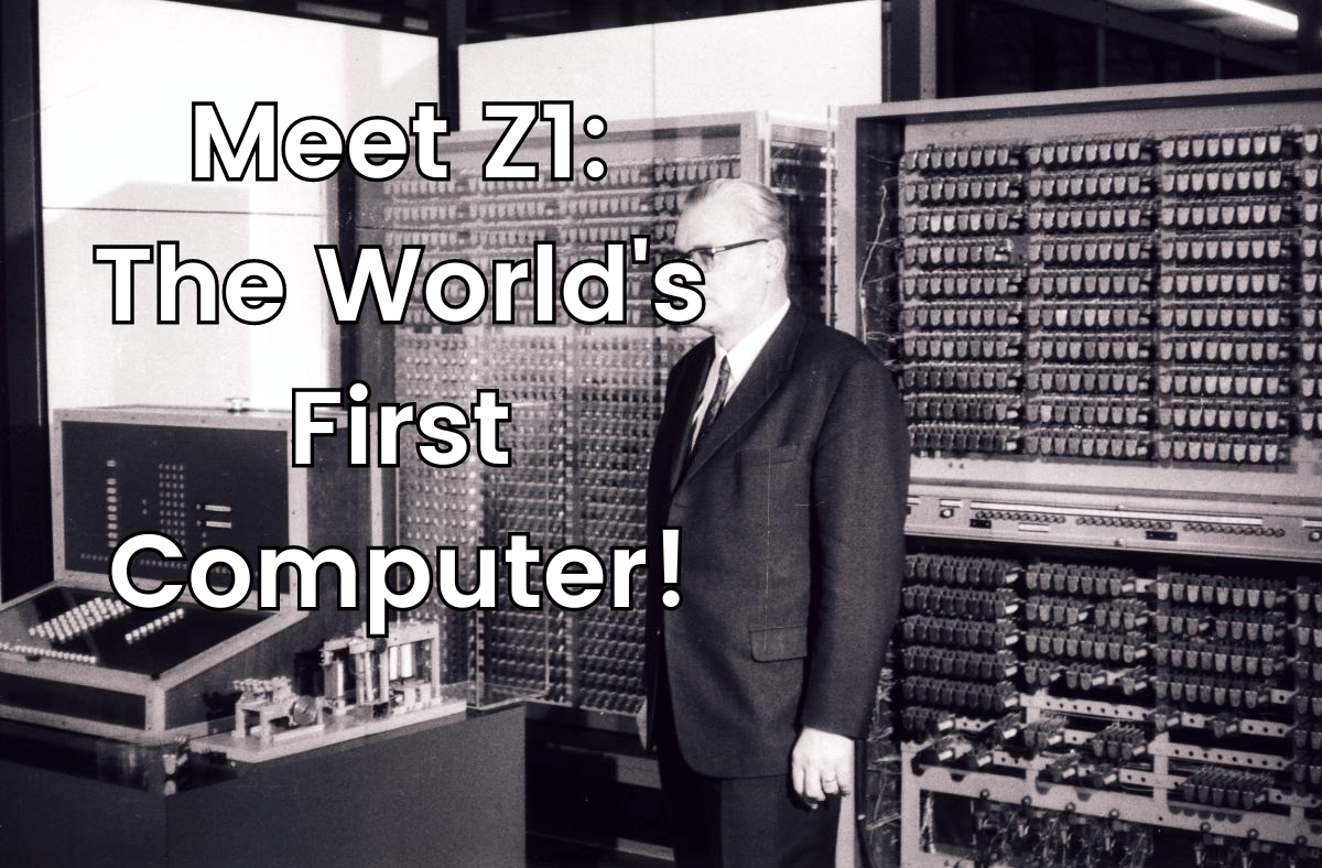 Meet Z1 The World's First Computer!